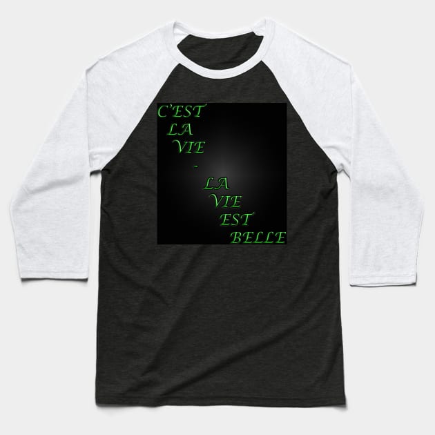 La Vie Est Belle Baseball T-Shirt by The Black Panther